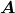 \boldsymbol{A}