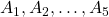 A_1,A_2,…,A_5